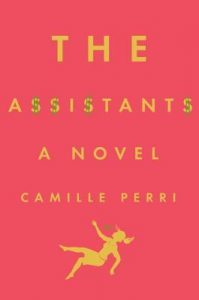 The Assistants by Camille Perri book release 2016