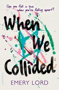 When We Collided by Emery Lord book released 2016