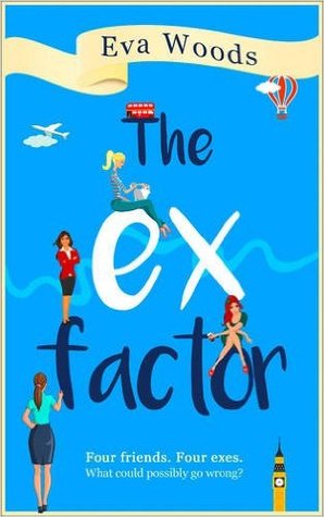 The Ex Factor Eva Woods romance novel