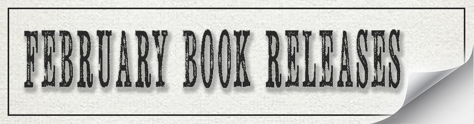 February Book Rleases 2017, new books, new releases, publishing, Travelling Book Junkie