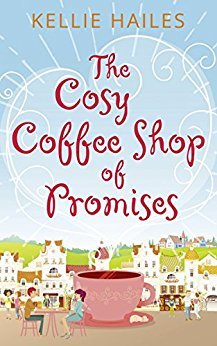 The Cosy Coffee Shop of Promises, Kellie Hailes, February release, new book, publishing, Travelling Book Junkie