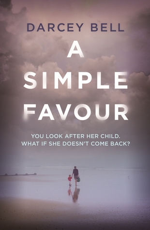A Simple Favour, Darcey Bell, fiction, book, novel, writing, Travelling Book Junkie, March new release