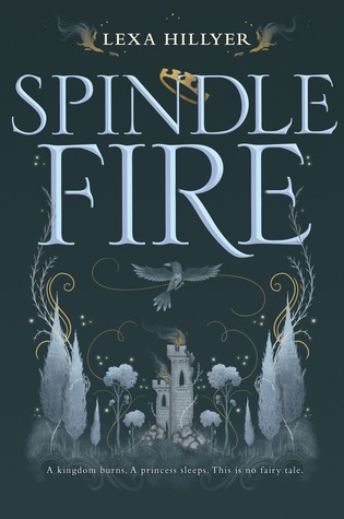 April new read, novel, book, Spindle Fire, Lexa Hillyer,Travelling Book Junkie