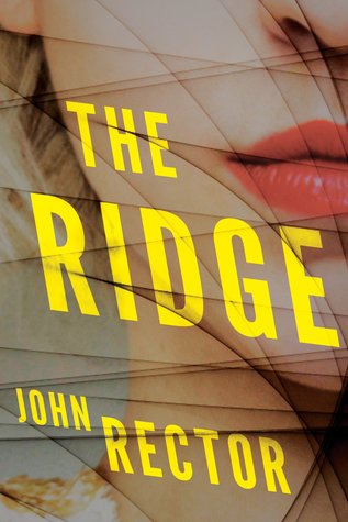April new read, novel, book, The Ridge, John Rector, Travelling Book Junkie