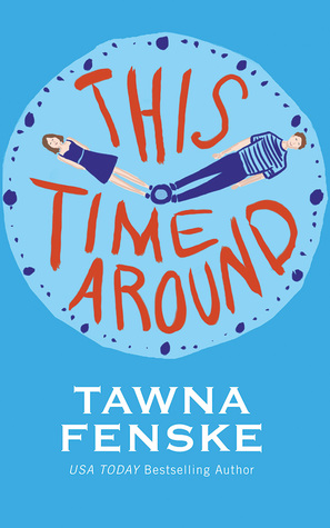 This Time Around, Tawna Fenske, April new read, book, novel, Travelling Book Junkie