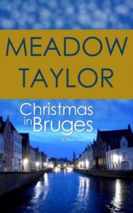 Christmas in Bruges by Meadow Taylor