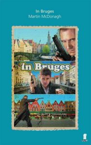 In Bruges by Martin McDonagh