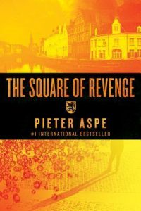 The Square of Revenge by Pieter Aspe, set in Bruges Belgium