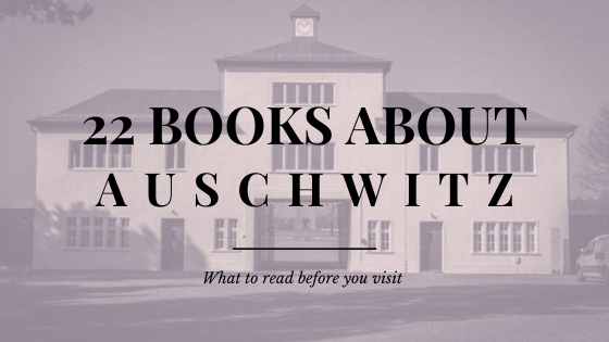 22 Books to read before visiting Auschwitz