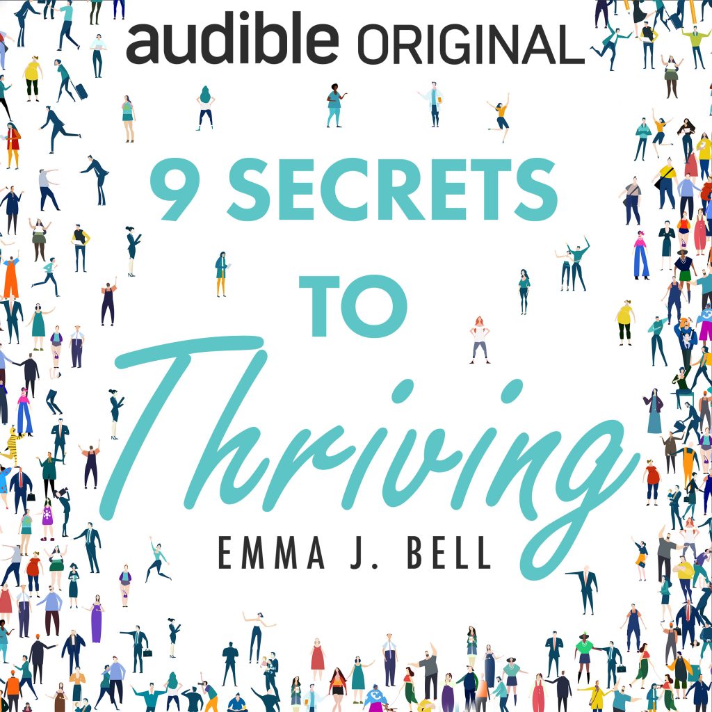 9 Secrets to Thriving by Emma J. Bell is a motivational book designed to help you thrive in the modern world