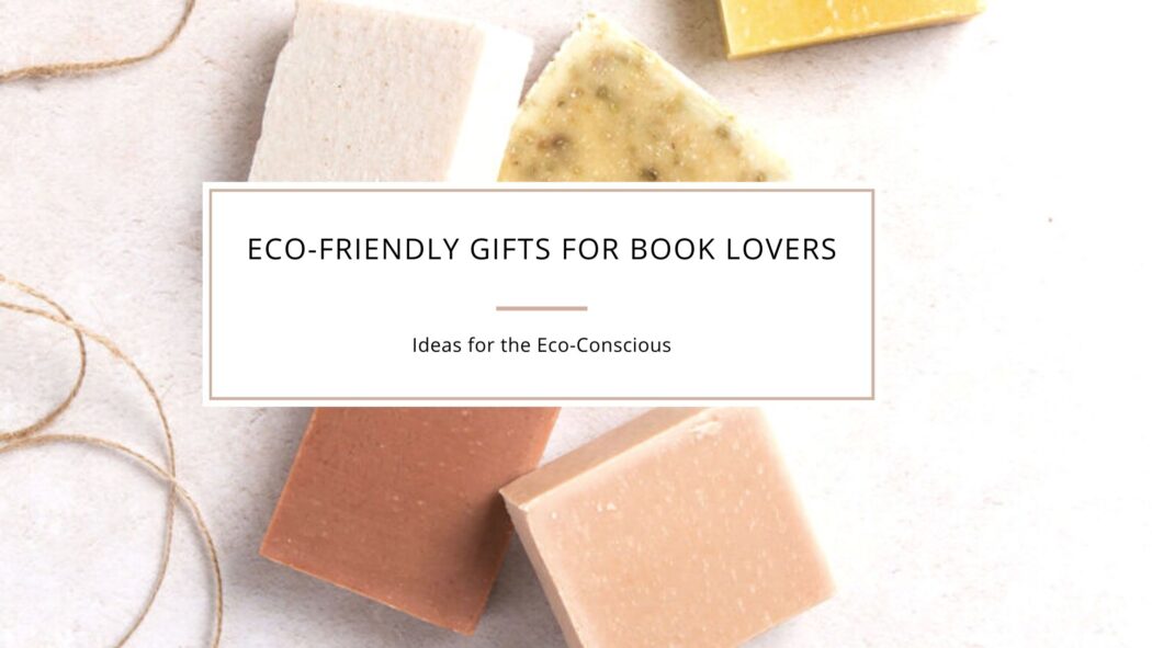 Eco-friendly gift guide for bookworms this Christmas