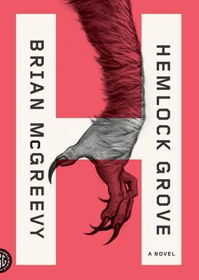Hemlock Grove by Brian McGreevy is now a netflix show
