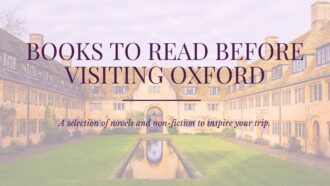 Books to read before visiting Oxford, offering a selection of fictional and non-fictional reads via @tbookjunkie