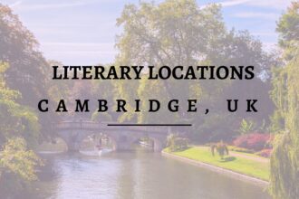Literary Locations for a staycation in the UK takes us to Cambridge