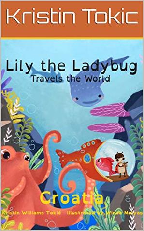 Lily the ladybug has many trips around the world including one to Croatia. These books are designed to inspire family adventures throughout the world