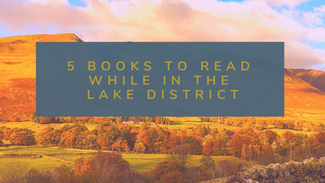 Books to read when travelling around the Lake District via @tbookjunkie
