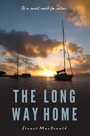 The Long Way Home - Stuart MacDonald on a boating trip