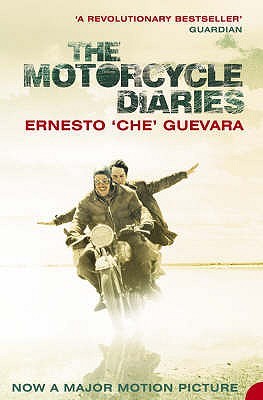 The Motorcycle Diaries: Notes on a Latin American Journey by Che Guevara