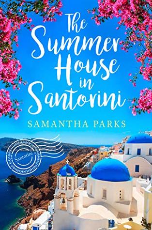 The Summer House in Santorini by Samantha Parks