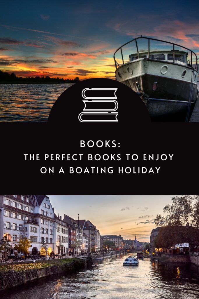 The perfect books to read on a boating holiday via @tbookjunkie
