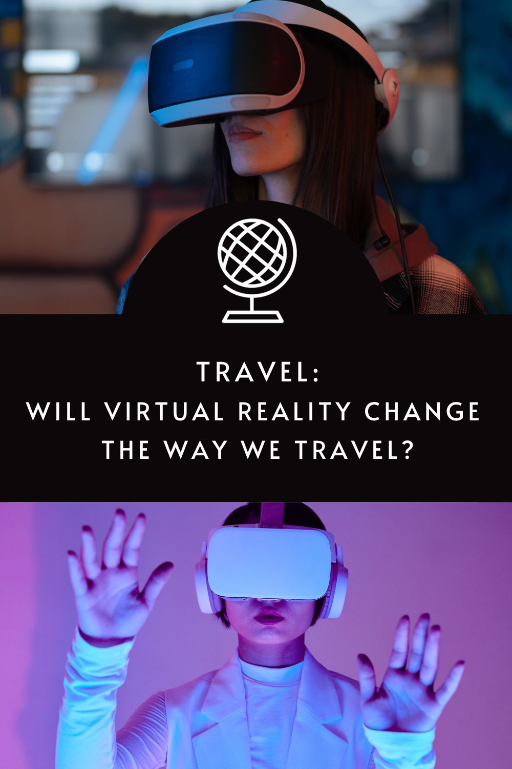 Could Virtual Reality Change the Face of Tourism?