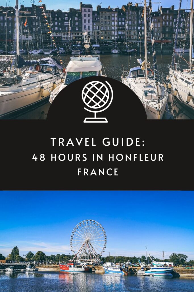 48 hours in Honfleur, France. Where to stay, what to see and places to eat via @tbookjunkie