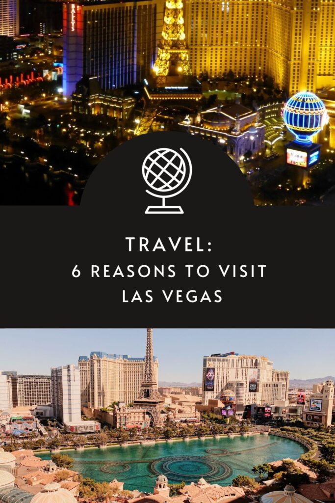 6 reasons to visit Las Vegas via @tbookjunkie