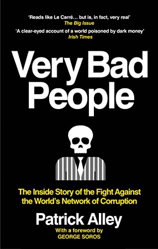 Very Bad People by Patrick Alley is a non-fictional book around corruption. Read the full review @tbookjunkie