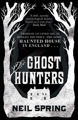The Ghost Hunters – Neil Spring