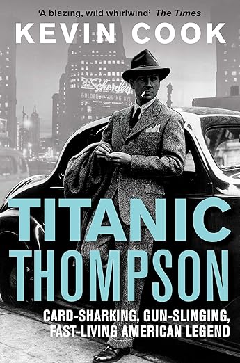 The Unbelievable Life of Titanic Thompson