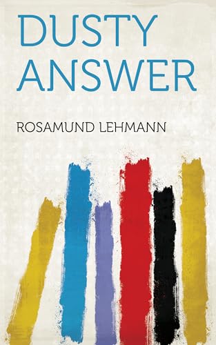Dusty Answer by Rosamond Lehmann